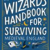 The Frugal Wizard's Handbook for Surviving Medieval England
